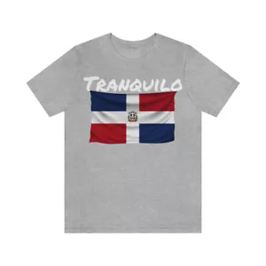 Dominican Flag "Tranquilo" T-shirt (Short Sleeve) - Picture 1 of 57