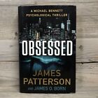 Obsessed by James Patterson & James O. Born (Hardcover, 2023) Michael Bennett