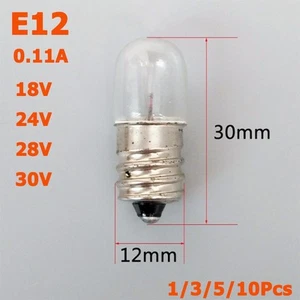 E12 Screw Instrument Indicator Light Bulbs Lamp 18V 24V 28V 30V 0.11A 12x30mm - Picture 1 of 4