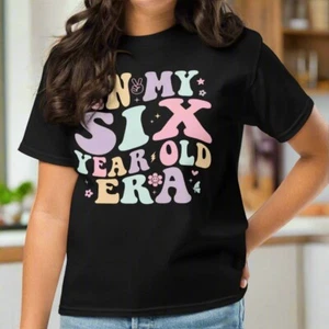 In My Six Year Old Era Youth classic tee 6th Birthday Gift Sixth Birthday Shirt - Picture 1 of 7