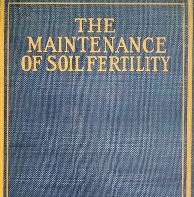1930 Maintenance Of Soil Fertility 1st Edition HC Illustrated Agriculture E78 - Image 1 of 4