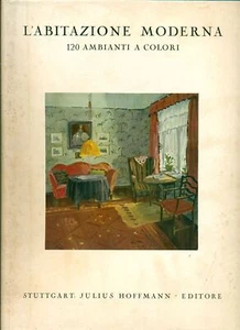 L'abitazione moderna. 120 ambienti moderni. Julius Hoffman Verlag. 1923 - Imagen 1 de 3