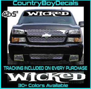 WICKED 42" Windshield Vinyl Decal Sticker JDM Car Diesel Truck Lifted Low Boost - Picture 1 of 3