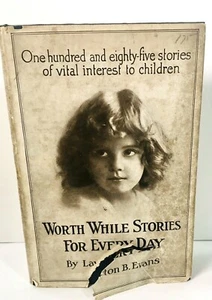 Worth While Stories For Every Day Lawton B Evans Milton Bradley (Hardback) Rare - Picture 1 of 12
