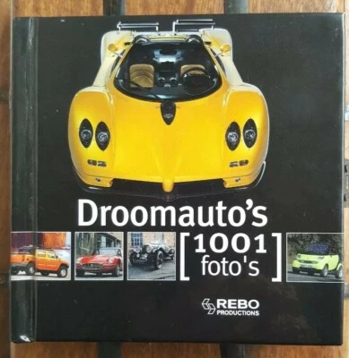 Car Design Droomauto's 1001 Fotos Vintage/Modern Auto Book 464 pages REBO   - Image 1 of 4
