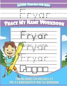 Fryar Letter Tracing for Kids Trace my Name Workbook: Tracing Books for Kids age - Picture 1 of 1