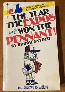 The Year The Expos Almost Won The Pennant! Illus. Aislin Signed by Brodie Snyder - Picture 1 of 22