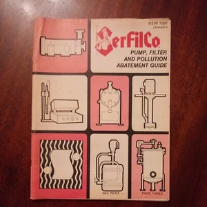 Serfilco Ltd., Pump, Filter & Pollution Abatement Guide. New 1981 Catalog n - Picture 1 of 12
