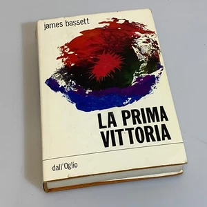 LIBRO La prima vittoria - Harm's Way di James Bassett - edizione dall'Oglio - Imagen 1 de 2