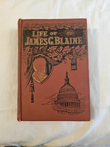 Life of James G. Blaine "The Plumed Knight"- Willis F. Johnson- 1893- Hardcover - Imagen 1 de 4