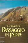 Forster, E. M...PASSAGGIO IN INDIA