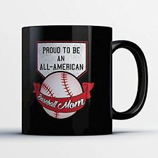 Baseball Mom Coffee Mug - All-American Baseball Mom - Adorable 11 oz Black Ceram