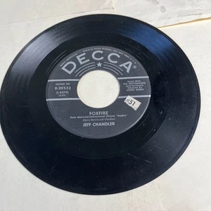 Jeff Chandler FOXFIRE /SHANER MAIDEL 1955 7” SINGLE Vinyl 45 Decca 9-29532 - Imagen 1 de 3