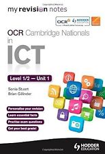 My Revision Notes OCR Cambridge Nationals in ICT Levels 1 / 2 Unit 1  Understand