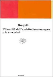 Gregotti, ideltità dell' architettura europea, Einaudi 1999 - Bild 1 von 1
