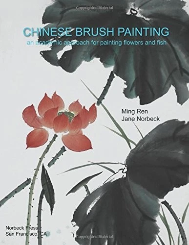 CHINESE BRUSH PAINTING: AN ACADEMIC APPROACH FOR PAINTING By Ming Ren & Jane - Image 1 of 1