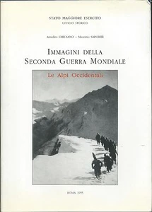Le Alpi Occidentali - Immagini della II Guerra Mondiale - Chiusano-Saporiti 1995 - Picture 1 of 1
