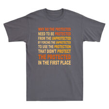 Why Do The Protected Need To Be Protected RN Funny Saying Men's Cotton T-Shirt