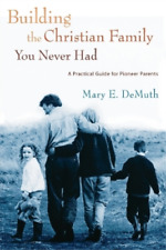 Mary Demuth Building the Christian Family you Never Had (Paperback) (UK IMPORT)