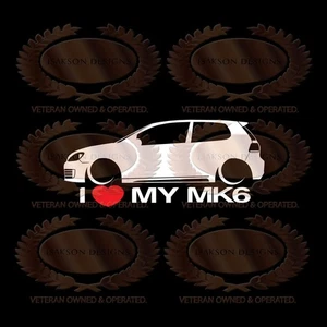 I Love My MK6 Decal Sticker For VW Volkswagen Golf GTI - Picture 1 of 1