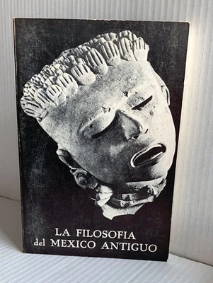 LA FILOSOFIA del MEXICO ANTIGUO - Professor Edmond Bordeaux RARE - Image 1 of 4