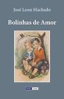 Bolinhas De Amor By Jos Leon Machado Paperback Book