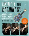 Ukulele For Beginners: How To Play Ukulele In E, Grove-White..