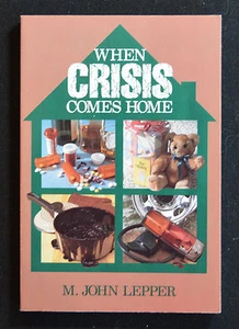 When Crisis Comes Home 2009 by John Lepper   NEW  Signed by Author - Picture 1 of 3