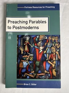 Preaching Parables to Postmoderns By Brian C. Stiller Brand New Fortress Press - Imagen 1 de 4