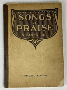 Vintage Hymnal Songs Of Praise Number One Chicago Edition 1904 by Wilbur Chapman - Picture 1 of 10