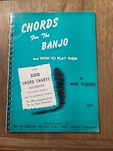 Cords For The Banjo and How To Play Them Ny WM. Foden Published In 1955 - Picture 1 of 9