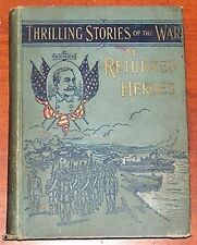 Reminiscences Thrilling Stories of Spanish-American War Admiral Dewey 1899 Young