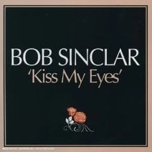 Kiss My Eyes von Bob Sinclar | CD | Zustand gut - Bild 1 von 2