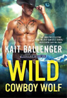 Kait Ballenger Wild Cowboy Wolf (Paperback) Seven Range Shifters