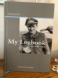 Gunther Rall signed book “My Logbook” Edited by Kurt Braatz. - Picture 1 of 7