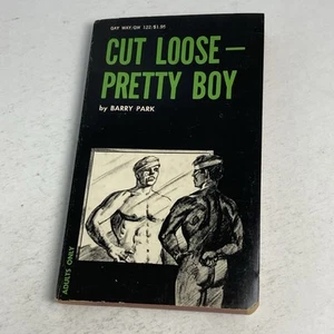 Cut Loose Pretty Boy By Barry Park Vintage Adult PAPERBACK Gay Way - Picture 1 of 8