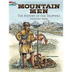 Mountain Men -- The History of Pelz Trapping Färbebo - Taschenbuch NEU Jeff Pre