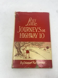 Little Journeys On Highway 10 by Edward Kuhlmann Hardcover 1947 3rd printing - Picture 1 of 6