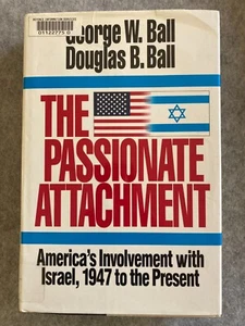 The Passionate Attachment: America's Involvement with Israel, 1947 to the... - Picture 1 of 4