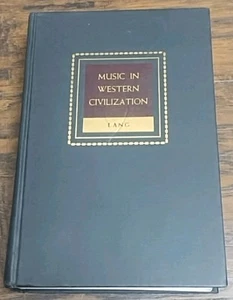 Music in Western Civilization by Paul Henry Lang, HC 1941 1969 - Imagen 1 de 4