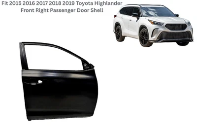 Fit 2014 2015 2016 2017 2018 2019 Toyota Highlander Front Passenger Door Shell Foto 1 de 4