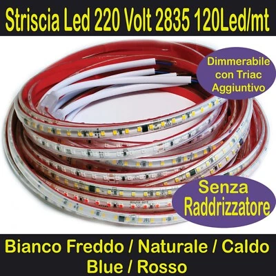 STRISCIA LED BIANCA 220 Volt 2835 DIMMERABILE. Da 0,5 a 30mt. STRIP 220V Strisce - Immagine 1 di 3