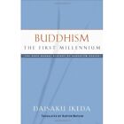 Buddhism: The First Millennium (Soka Gakkai History Of  - Paperback New Ikeda, D