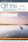 Vermont Off The Beaten Path, 7Th (Off The Beaten Path Series) - Very Good