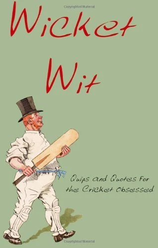 Wicket Wit: Quips and Quotes for the Cricket Obsessed By Richard Benson - Image 1 of 1