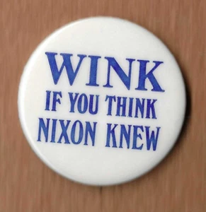 1974 Anti Richard Nixon - 1.5" / "Wink - If Nixon Knew" Watergate Button(Pin14) - Picture 1 of 2