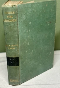 Ethics for Children A Guide for Teachers Parents Ella Lyman Cabot VTG 1910 Fair - Picture 1 of 11