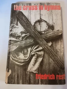 The Cross in Hymns By Frederick Rest P1 - Picture 1 of 1