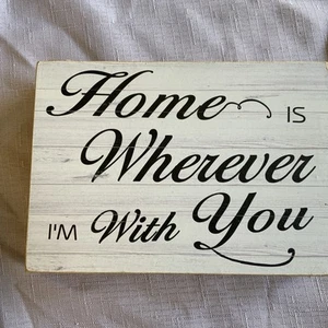 “Home Is wherever I’m With You” Decorative Wooden Sign - Picture 1 of 4