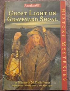 American Girl Ghost Light on Graveyard Shoal By Elizabeth McDavid Jones - Foto 1 di 4